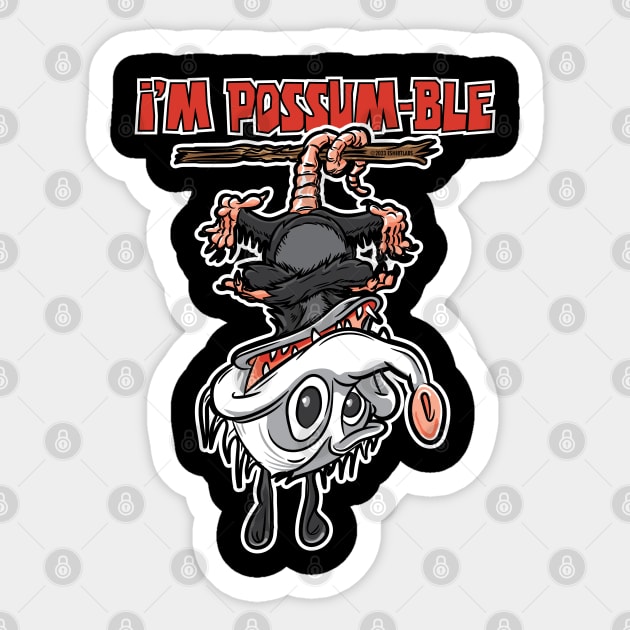 I'm Possum-ble Possum Upside Down Sticker by eShirtLabs